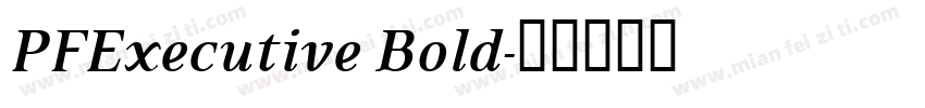 PFExecutive Bold字体转换